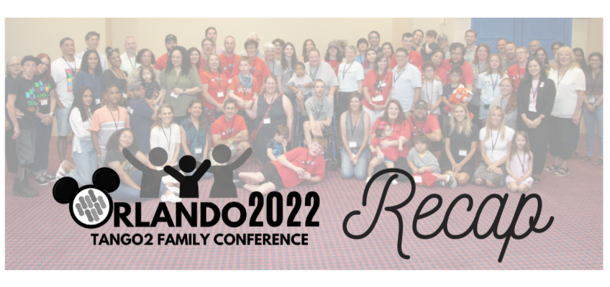 2022 TANGO2 Family Conference Recap